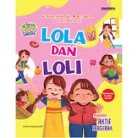 Lola dan Loli: Manfaat Aktif Bergerak