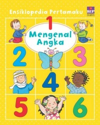 Ensiklopedia Pertamaku: Mengenal Angka