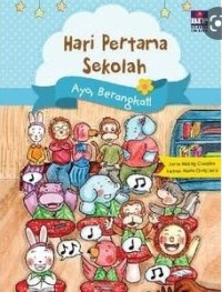 Hari Pertama Sekolah: Ayo, Berangkat