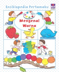 Ensiklopedia Pertamaku: Mengenal Warna
