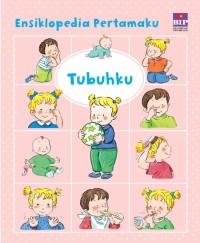 Ensiklopedia Pertamaku: Tubuhku