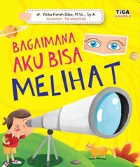 Bagaimana Aku Bisa Melihat