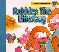 Bubbles the Litterbug