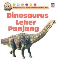Mengenal Hewan Prasejarah bersama Prof. Pete: Dinosaurus Leher Panjang