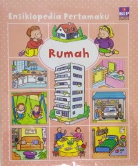 Ensiklopedia Pertamaku: Rumah