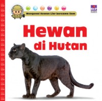 Mengenal Hewan Liar bersama Sam: Hewan di Hutan