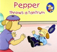 Pepper throws a tantrum