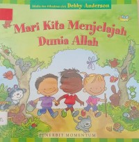 Mari Kita Menjelajah Dunia Allah