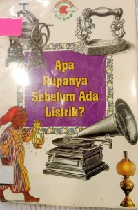 Apa Rupanya Sebelum Ada Listrik?