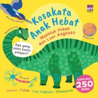 Kosa Kata Anak Hebat : Makhluk Hidup dan Luar Angkasa